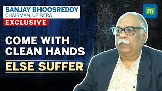 UP RERA Chairman: Adhere To The Law, Else Suffer. Delinking Registration And Pending Dues In A Month