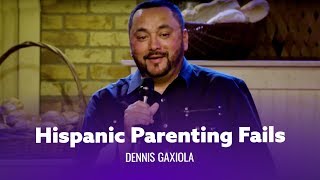 Hispanic Parenting Fails - Dennis Gaxiola - Full special