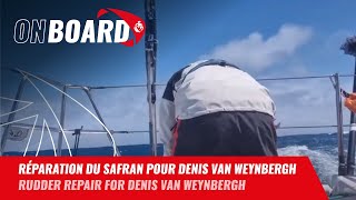 Réparation du safran pour Denis Van Weynbergh | Vendée Globe 2024