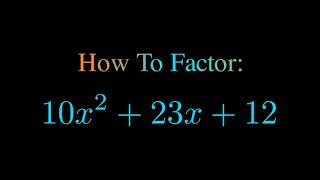 Factor 10x^2 + 23x + 12