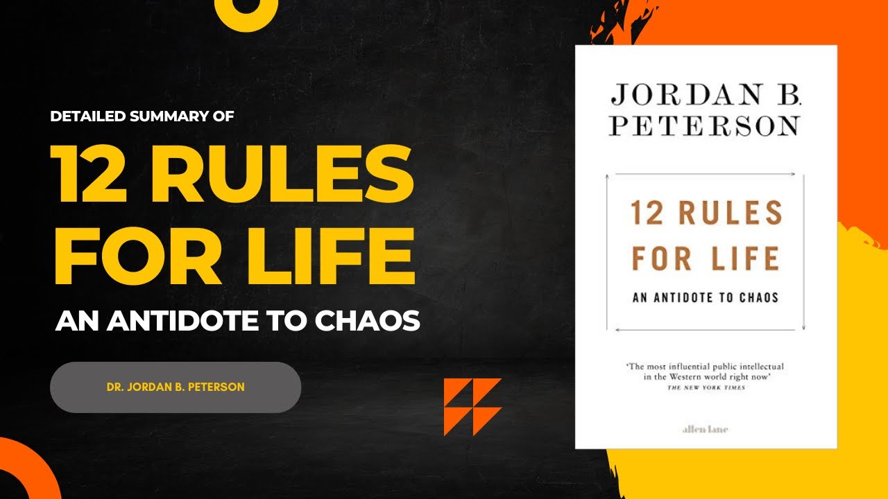 12 Rules For Life Jordan Peterson Detailed Summary - YouTube