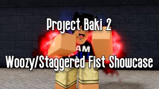 PROJECT BAKI 2 - WOOZY (STAGGERED FIST) SHOWCASE - ROBLOX