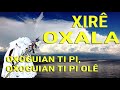 xire de oxala oxaguian completo tradução e letra yoruba