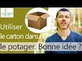 Utiliser des cartons dans son potager. Est-ce une vraiment bonne idée ? [2019]