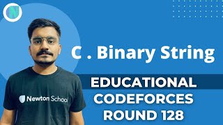 C. Binary String | Educational Codeforces Round 128 - Hitesh Tripathi