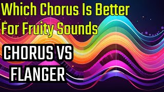 Fruity Chorus vs Flanger: Unveiling the Ultimate Sound
