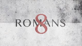 ROMANS 8 THE MESSAGE BIBLE
