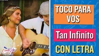 #TocoParaVos - Tan Infinito CON LETRA | CantoYo Karaoke