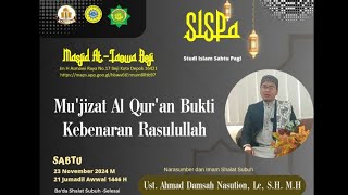 Mu'jizat Al Qur'an Bukti Kebenaran Rasulullah (Ust Ahmad Damsah Nasution Lc MH)