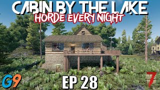 7 Days To Die - Cabin By The Lake EP28 (A Fresh Start?)