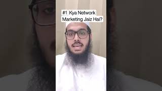 Kya Network Marketing Jaiz Hai? | Mas'alah No. #1 | Mufti Shamail Nadwi | #YoutubeShorts #Shorts