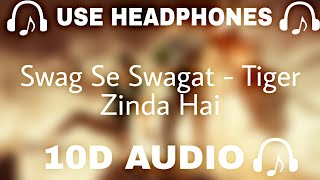 Swag Se Swagat - Tiger Zinda Hai (10d Audio) Salman Khan, Katrina Kaif - 10d SOUNDS