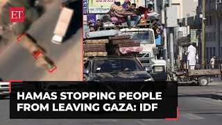 Hamas stopping Palestinians from leaving Gaza, blocking roads on the way to Southern Gaza: IDF