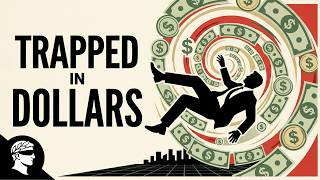 Why the World Can’t Escape the Dollar