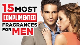 15 MOST Complimented Colognes For Men (Women LOVE These Fragrances!)