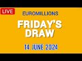 The National lottery Euromillions Draw Live Results From Friday 14 June 2024 live tonight