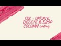 SQL - UPDATE, DELETE & DROP COLUMN CODING