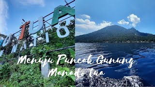 MENDAKI GUNUNG MANADO TUA..PICA SUAAARS..