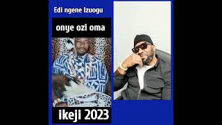 EDI NGENE IZUOGU NA IHEME, IKEJI 2023