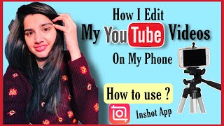 How I Edit My Youtube Video On my Phone ? | Indian Vlogger Sonakshi