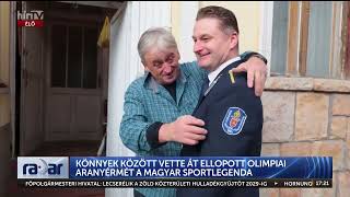 Radar - Könnyek között vette át ellopott olimpiai aranyérmét a magyar sportlegenda - HÍR TV