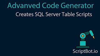 Advanced Code Generator Creates SQL Server Table Create Script
