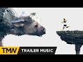 The Last Guardian - CG Cinematic Trailer Music | The Hit House - Dreams of Trico