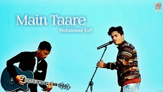 Main Taare Cover | Mahommad Kaif | Notebook Salman Khan , RJN Music | Rhythm Studio 2019