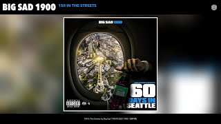 Big Sad 1900 - 150 In The Streets (Official Audio)