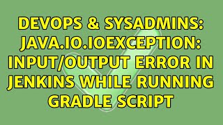 DevOps & SysAdmins: java.io.IOException: Input/output error in Jenkins while running Gradle script