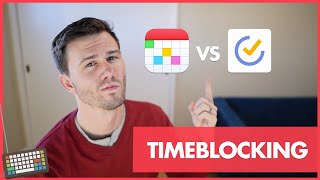 Timeblocking - Fantastical vs TickTick