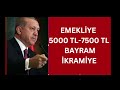 emeklİye 5000 tl İkramİye 45 gÜn sonra hesaplarda