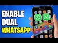How To Enable Dual WhatsApp On iPhone (Updated 2026 Guide)