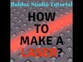 Roblox Studio Tutorial #3: How to make a laser?