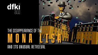The disappearance of the Mona Lisa - and its unusual retrieval