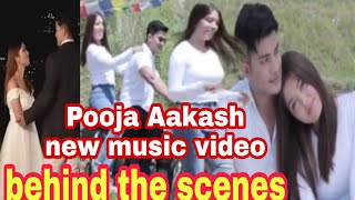 Akash Shresha,Pooj Sharma new music video।।Behind the scenes।।@pooja aakash