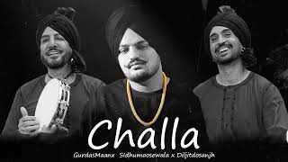 Challa - Gurdas Maan x Diljit Dosanjh x SidhuMoose Wala | New Punjabi Song 2023