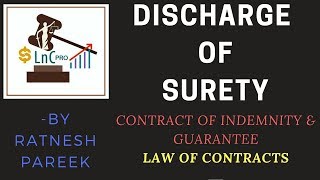 DISCHARGE OF SURETY FROM LIABILITIES IN A CONTRACT OF GUARANTEE [LAW OF CONTRACTS]