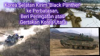 Latihan militer korea selatan || tank buatan tercanggih korea selatan k2 black panther