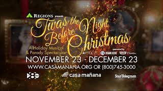 Twas the Night Before Christmas | Nov. 23 - Dec. 23 at Casa Mañana