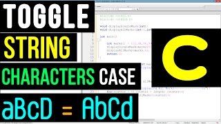 Toggle All Characters case in a String | C Programming video tutorial
