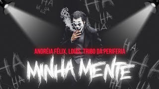 Minha Mente - Tribo da Periferia, Andréia Félix, LDias (Web Video)