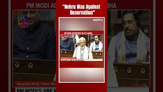 PM Modi In Rajya Sabha I PM Modi: "Nehru Was Against Reservation, Congress Follows Him Blindly"