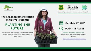 FLR Network + GROWN: Planting the Future, Approaches from the Lebanon Reforestation Initiative