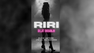 RiRi (Rihanna) Song By Diljit Dosanjh | Intense | Raj Ranjodh