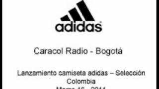 Caracol Radio   Lanzamiento camiseta adidas Selección Colombia