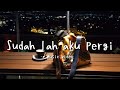 Sudah lah aku pergi - achmad  albar [Music video]