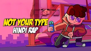 Not Your Type Hindi Rap By Dikz | Animation By - @NOTYOURTYPE | Prod. By Domboi Beats