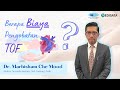 Berapa Biaya Pengobatan TOF? - Dr Marhisham Che Mood - IJN