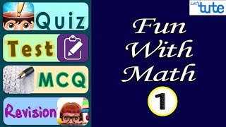 Math Fun | Fun With Maths #01 | Math Tricks | LetsTute
